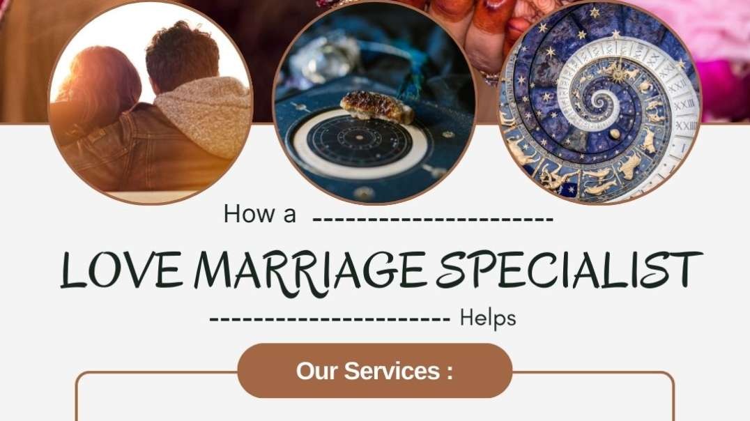 Love Marriage Specialist